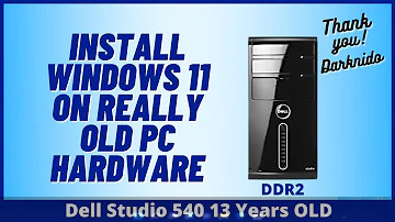 Win 11 on Really Old Hardware